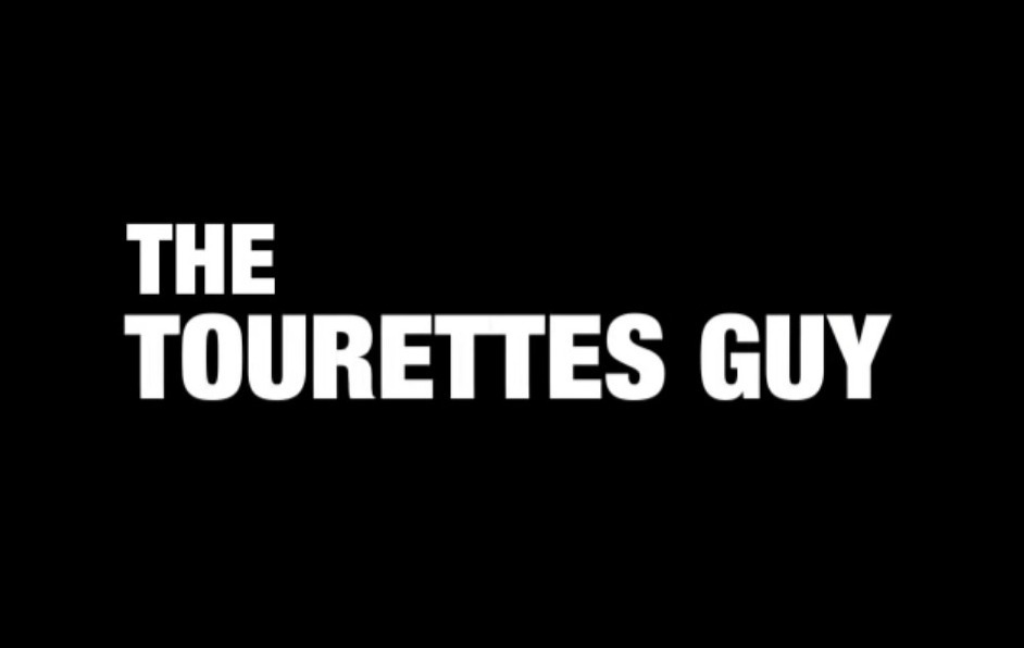 The Truth about the Tourettes Guy