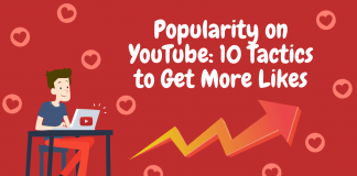 Popularity on YouTube: 10 Tactics to Get More Likes