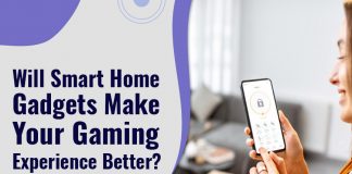 Will Smart Home Gadgets Make Your Gaming Experience Better?